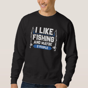 Sudadera Me Gusta La Pesca Y Quizás A Dos Personas