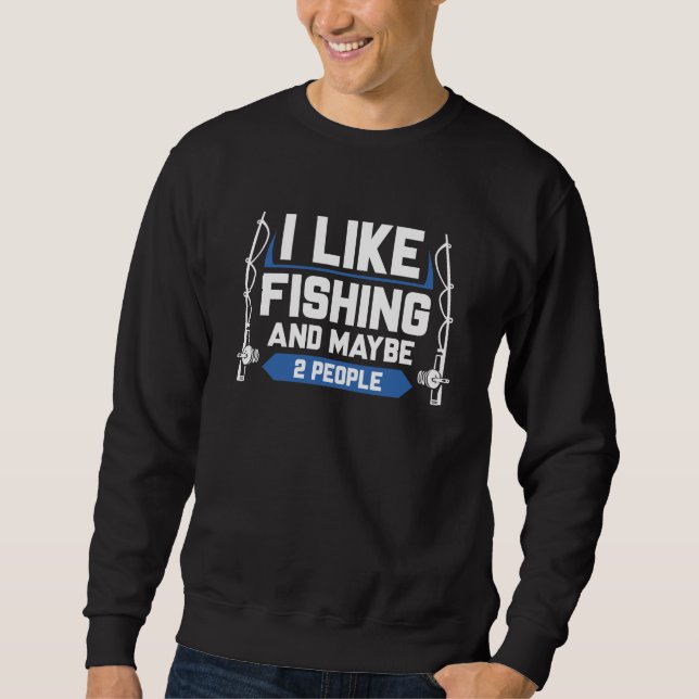 Sudadera Me Gusta La Pesca Y Quizás A Dos Personas (Anverso)