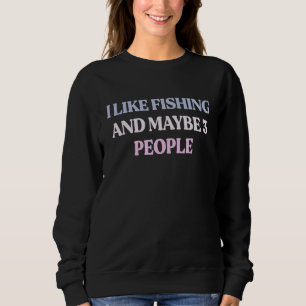 Sudadera Me Gusta La Pesca Y Tal Vez 3 Personas Citas Sarcá