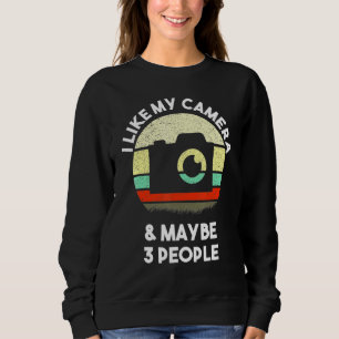 Sudadera Me Gusta Mi Cámara Y Quizá 3 Personas Fotográficas