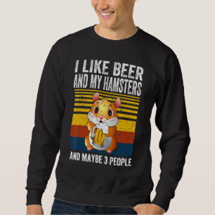 Sudadera Me Gusta Mi Cerveza Y Mis Hamsters Y Quizá 3 Perso