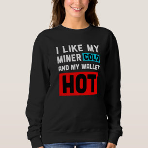 Sudadera Me Gusta Mi Minero Frío Y Mi Wa