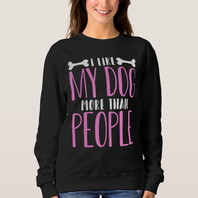 Sudadera Me Gusta Mi Perro Más Que La Gente 6 (Anverso)