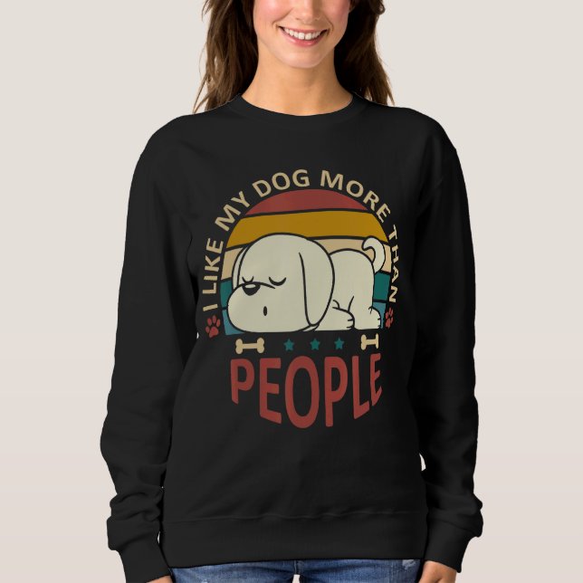 Sudadera Me Gusta Mi Perro Más Que La Gente Perro 11 (Anverso)