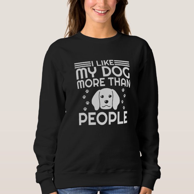 Sudadera Me Gusta Mi Perro Más Que La Gente Perro 2 (Anverso)