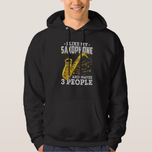 Sudadera Me gusta mi saxofón y quizás 3 personas Saxophonis