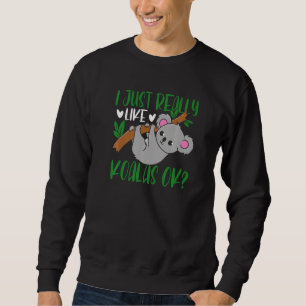 Sudadera Me gusta mucho el oso koala lindo Ok