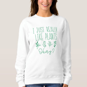 Sudadera Me Gusta Mucho Las Plantas Bien