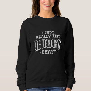 Sudadera Me Gusta Mucho Rodeo Bien
