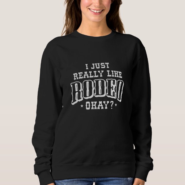 Sudadera Me Gusta Mucho Rodeo Bien (Anverso)