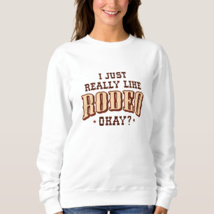 Sudadera Me Gusta Mucho Rodeo Bien