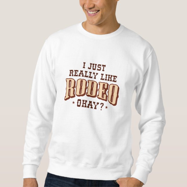 Sudadera Me Gusta Mucho Rodeo Bien (Anverso)