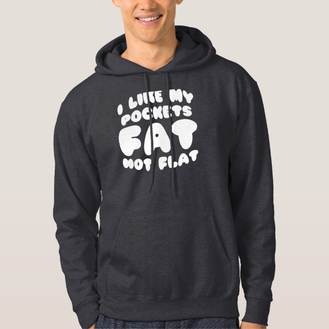 Sudadera Me Gusta Que Mis Bolsillos No Sean Planos (Anverso)