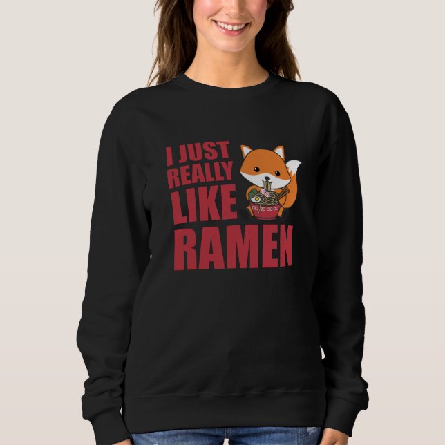 Sudadera Me Gusta Realmente El Dulce De Ramen Kawaii (Anverso)