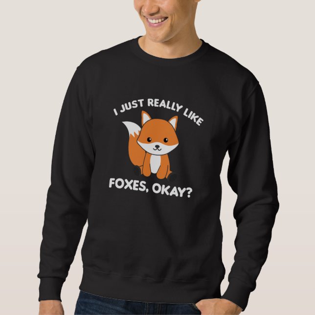 Sudadera Me Gusta Realmente Foxes Ok Funny Fox (Anverso)
