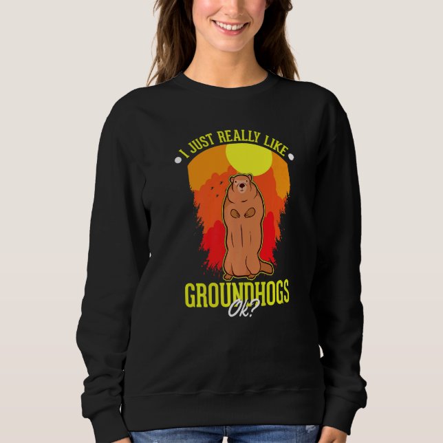 Sudadera Me Gusta Realmente Groundhogs Ok Marmot (Anverso)