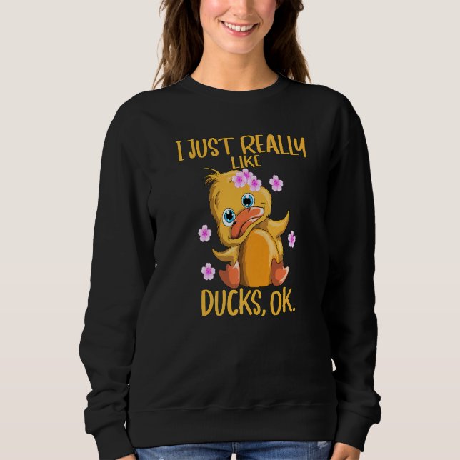 Sudadera Me Gusta Realmente La Especie De Patos Ok (Anverso)