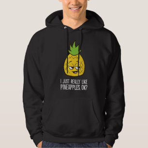 Sudadera Me Gusta Realmente La Piña De Piña, Ok, El Pin De