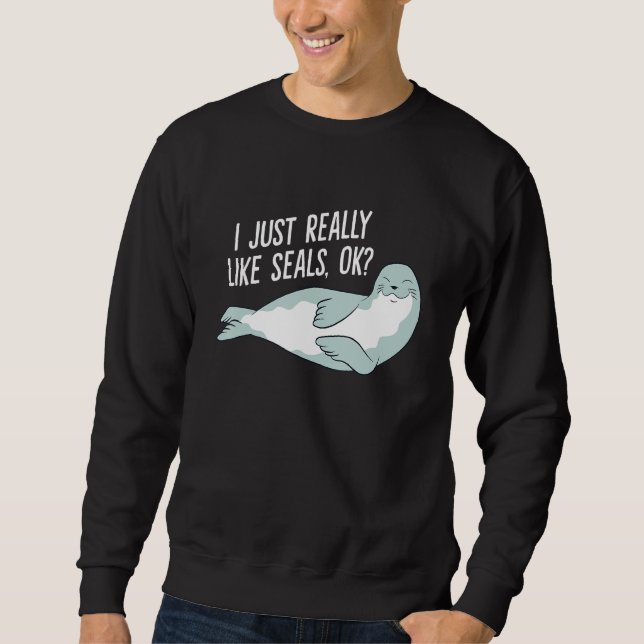 Sudadera Me Gusta Realmente Las Sellas Funny Ok Seals (Anverso)
