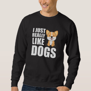Sudadera Me Gusta Realmente Que Los Perros Dulces Corgi Per