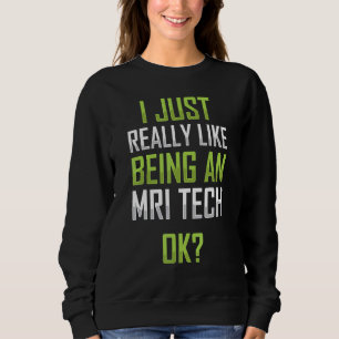 Sudadera Me Gusta Ser Un Aparato Tecnológico Mri Tech Mri