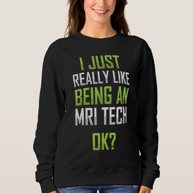 Sudadera Me Gusta Ser Un Aparato Tecnológico Mri Tech Mri (Anverso)
