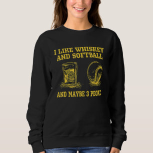 Sudadera Me Gusta Whiskey Y Softball Y Quizá 3 Personas Vin