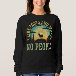 Sudadera Me Gustan Las Cabras Y Tal Vez Ninguna Gente Se Su