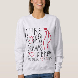 Sudadera Me Gustan Las Dramas Coreanas Frías