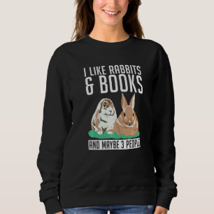 Sudadera Me gustan los conejos y los libros y tal vez 3 per