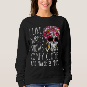 Sudadera Me gustan los espectáculos de asesinato con ropa c