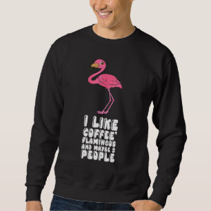 Sudadera Me gustan los flamencos del café y quizás 3 person