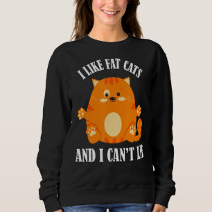Sudadera Me gustan los gatos gordos y no puedo mentir.