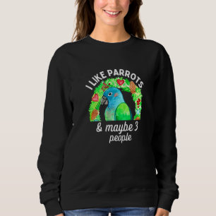 Sudadera Me gustan los loros de Pionus y tal vez tres perso