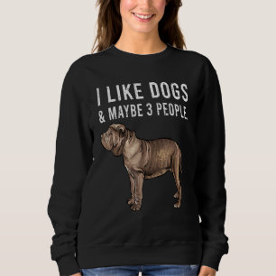 Sudadera Me gustan los perros mastines napolitanos y quizás