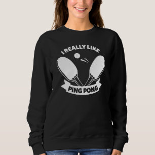 Sudadera Me Gustan Los Ping Pong Table Tennis
