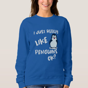 Sudadera Me Gustan Los Pingüinos, ¿De Acuerdo?