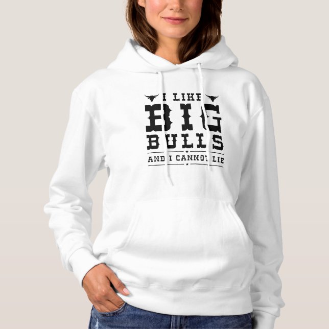 Sudadera Me Gustan Los Toros Grandes Y No Puedo Mentir. (Anverso)