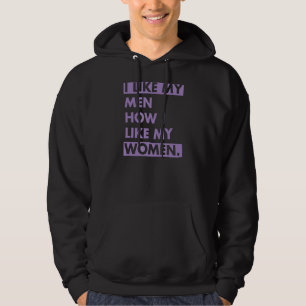 Sudadera Me Gustan Mis Hombres Cómo Me Gustan Mis Mujeres O