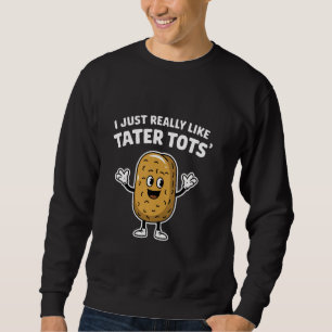 Sudadera Me gustan mucho los Tater Tots Divertida comida de
