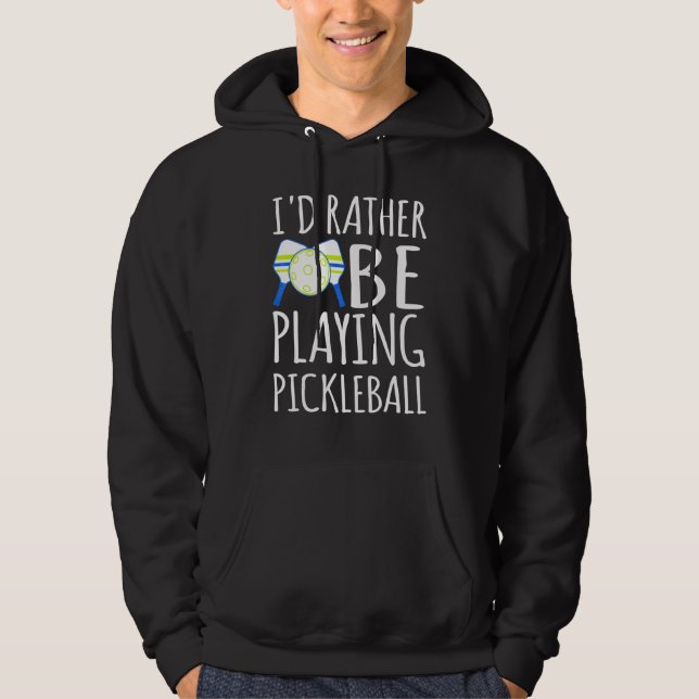 Sudadera Me gustaría estar jugando con jugadores de pickleb (Anverso)