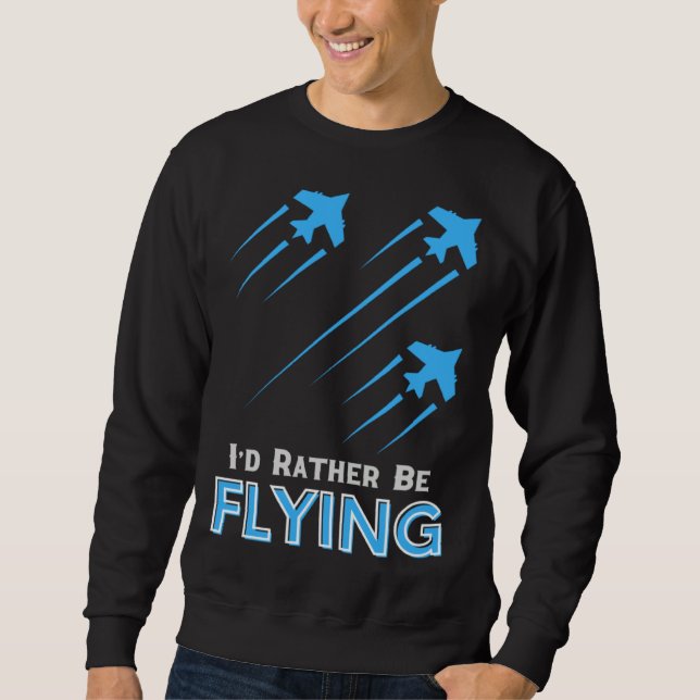 Sudadera Me gustaría estar volando  Piloto de avión hombres (Anverso)