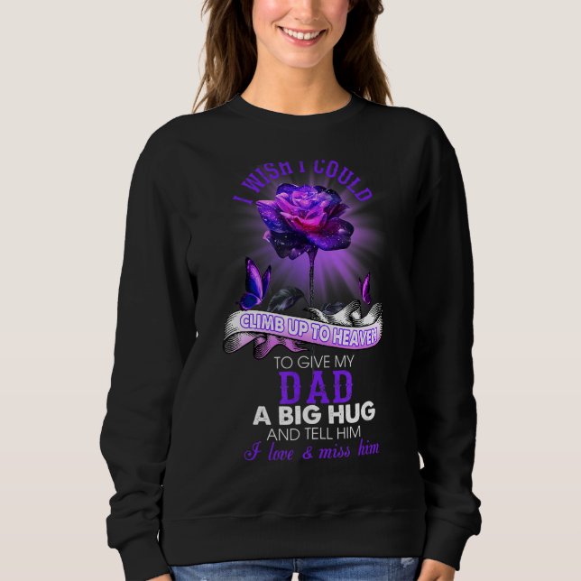 Sudadera Me Gustaría Poder Subir Al Cielo Dándole A Mi Papá (Anverso)