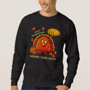 Sudadera Me gustaría que fueran Tacos, Turquía, FELIZ GRACI