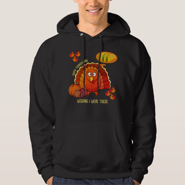 Sudadera Me gustaría que fueran Tacos, Turquía, FELIZ GRACI (Anverso)