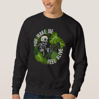 Sudadera Me haces sentir vivo plantas