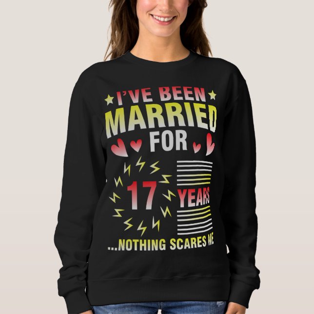 Sudadera Me he casado durante 17 años nada (Anverso)