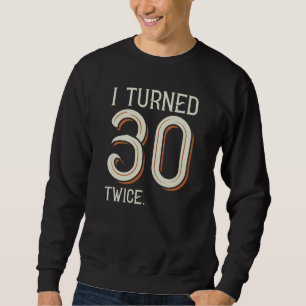 Sudadera Me Hice 30 Dos Veces