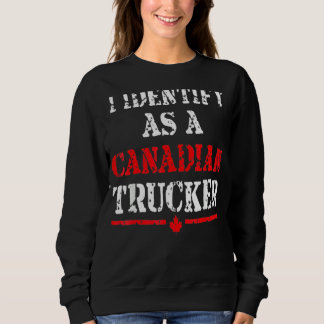 Sudadera Me Identifico Como Camionero Canadiense Funny Free