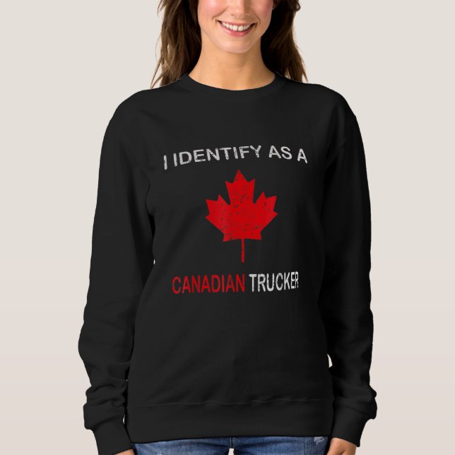 Sudadera Me Identifico Como Camionero Canadiense Funny Free (Anverso)
